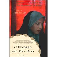 A Hundred and One Days A Baghdad Journal by Seierstad, sne, 9780465076017