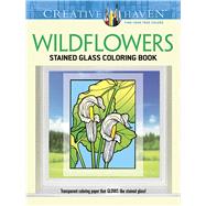 Creative Haven Wildflowers Stained Glass Coloring Book by Green, John, 9780486796017