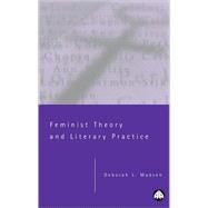 Feminist Theory and Literary Practice by Madsen, Deborah L., 9780745316017
