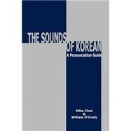 The Sounds of Korean by Choo, Miho; O'Grady, William, 9780824826017