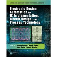 Electronic Design Automation for IC Implementation, Circuit Design, and Process Technology by Lavagno; Luciano, 9781138586017
