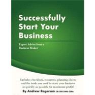 Successfully Start Your Business by Rogerson, Andrew, 9781477546017