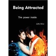 Being Attracted by Shine, Juffer, 9781505706017