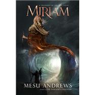 Miriam A Treasures of the Nile Novel by Andrews, Mesu, 9781601426017
