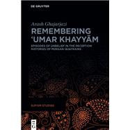 Remembering ?Umar Khayyam by Arash Ghajarjazi, 9783111626017