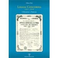 Loggia Concordia. 1861-2000 : I Massoni a Firenze by DINI OLINTO, 9788859606017