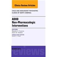 ADHD: Non-pharmacologic Interventions by Faraone, Stephen V., 9780323326018