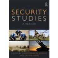 Security Studies: A Reader by Hughes; Christopher W., 9780415326018