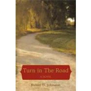 Turn in the Road by Johnston, Laura, 9780595516018