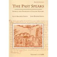 Past Speaks Sources and Problems in English History, Vol. 1: To 1688 by Baldwin Smith, Lacey; Reeder Smith, Jean, 9780669246018
