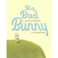 Big Bad Bunny by Billingsley, Franny; Karas, G. Brian, 9781416906018
