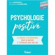 Psychologie positive by Justine Chabanne; Ilona Boniwell, 9782311626018