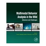 Multimodal Behavior Analysis in the Wild by Alameda-pineda, Xavier; Ricci, Elisa; Sebe, Nicu, 9780128146019