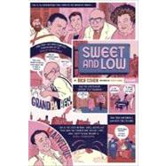 Sweet and Low A Family Story by Cohen, Rich, 9780312426019