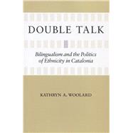 Double Talk by Woolard, Kathryn A., 9780804796019