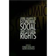 Giving Meaning to Economic, Social, and Cultural Rights by Merali, Isfahan; Oosterveld, Valerie, 9780812236019