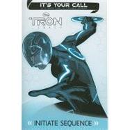 Tron: Legacy It's Your Call: Initiate Sequence by Unknown, 9781423136019
