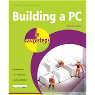 Building a PC in Easy Steps Covers Windows 8 by Yarnold, Stuart, 9781840786019