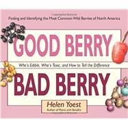 Good Berry Bad Berry by Yoest, Helen; Dees, Catherine, 9781943366019