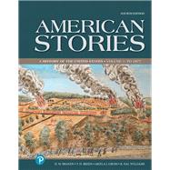 American Stories A History of the United States, Volume 1 -- Loose-Leaf Edition by Brands, H. W.; Breen, T. H.; Williams, R. Hal; Gross, Ariela J, 9780134736020
