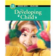 The Developing Child by Bee, Helen; Boyd, Denise, 9780205256020