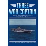 Three War Captain by Ruiz, C. Kenneth, 9781499056020