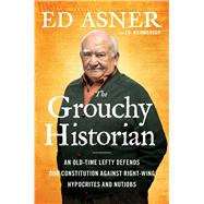 The Grouchy Historian by Asner, Ed; Weinberger, Ed, 9781501166020