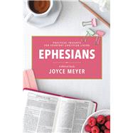Ephesians A Biblical Study by Meyer, Joyce, 9781546026020