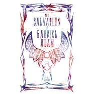 The Salvation of Gabriel Adam by Duncan, S.L., 9781605426020