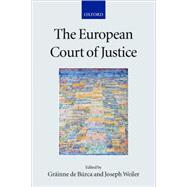 The European Court of Justice by de Brca, Grinne; Weiler, J. H. H., 9780199246021