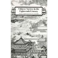 Chinese Society in the Eighteenth Century by Susan Naquin and Evelyn S. Rawski, 9780300046021