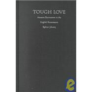 Tough Love by Schwarz, Kathryn; Barale, Michele Aina; Goldberg, Jonathan; Moon, Michael, 9780822326021