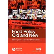 Food Policy Old And New by Maxwell, Simon; Slater, Rachel, 9781405126021