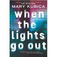 When the Lights Go Out by Kubica, Mary, 9781432856021