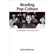 Reading Pop Culture : A Portable Anthology by Ousborne, Jeff, 9781457606021