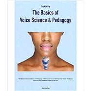 Basics Of Voice Science And Pedagogy by Scott McCoy, 9781733506021