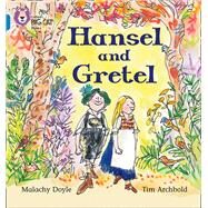 Hansel and Gretel by Doyle, Malachy; Archbold, Tim, 9780007236022