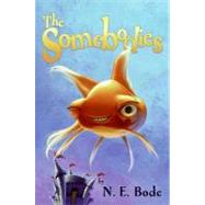The Somebodies by Bode, N. E., 9780061906022