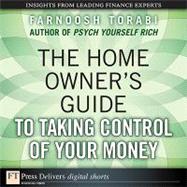 The Home Owner's Guide to Taking Control of Your Money by Farnoosh  Torabi, 9780132596022