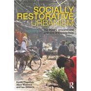 Socially Restorative Urbanism: The Theory, Process and Practice of Experiemics by Thwaites; Kevin, 9780415596022
