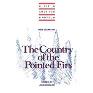 New Essays on the Country of the Pointed Firs by Howard, June, 9780521426022