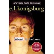 Silent to the Bone by Konigsburg, E.L., 9780689836022