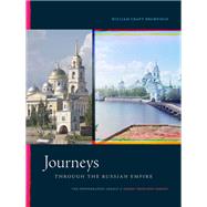 Journeys Through the Russian Empire by Brumfield, William Craft, 9781478006022