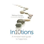 In10tions A Mindset Reset Guide to Happiness by Escaro, Melissa, 9781782796022