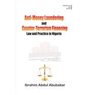Anti-money Laundering and Counter-terrorism Financing by Abubakar, Ibrahim Abdul, 9789789476022