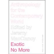 Exotic No More by MacClancy, Jeremy, 9780226636023