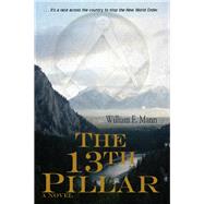 The 13th Pillar by Mann, William F., 9780878396023