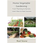 Home Vegetable Gardening by Stone, Rod, 9781503286023