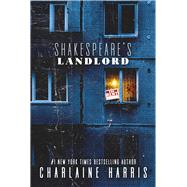 Shakespeare's Landlord by Harris, Charlaine, 9781625676023
