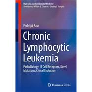 Chronic Lymphocytic Leukemia by Kaur, Prabhjot, 9783319706023